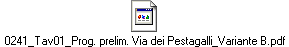 0241_Tav01_Prog. prelim. Via dei Pestagalli_Variante B.pdf